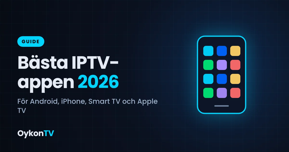 Bästa IPTV-appen 2026 för Android, iPhone, Smart TV och Apple TV