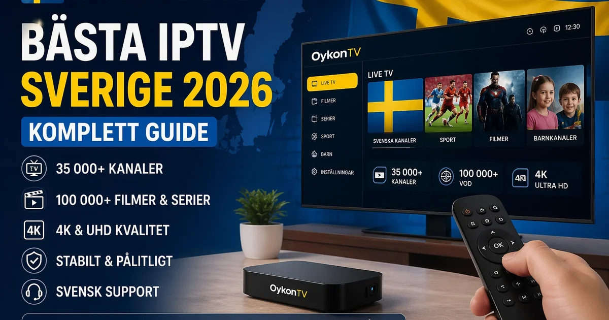 Bästa IPTV Sverige 2026 komplett guide