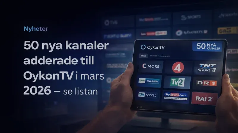 50 nya IPTV kanaler Sverige mars 2026 — OykonTV kanaluppdatering sport nyheter underhållning