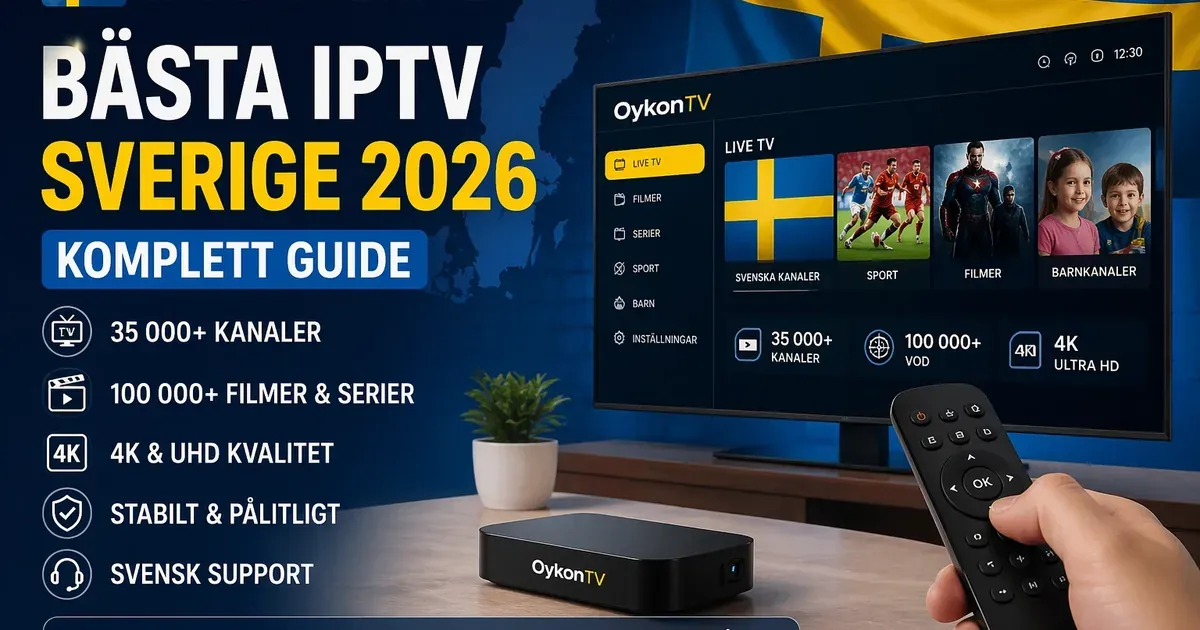 Bästa IPTV Sverige 2026 komplett guide