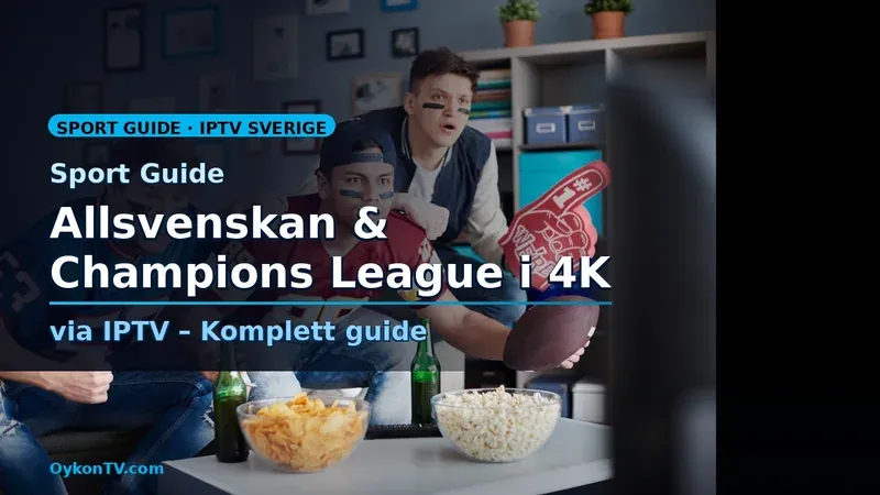 IPTV sport Sverige 2026 — strömma Allsvenskan och Champions League i 4K via OykonTV