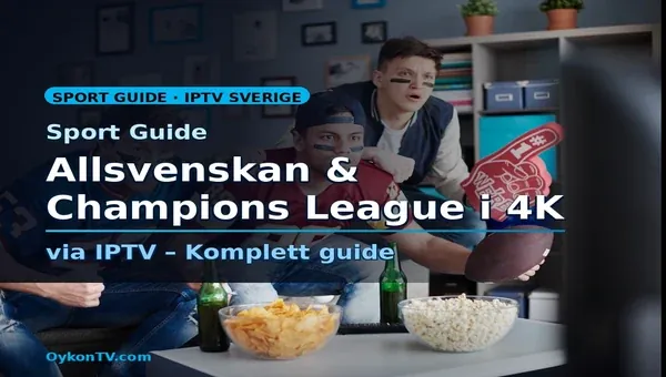 streama Allsvenskan Champions League IPTV Sverige 4K