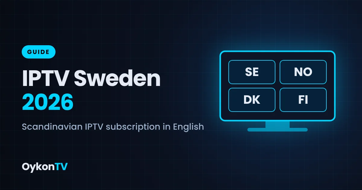 IPTV Sweden 2026 — Scandinavian IPTV subscription